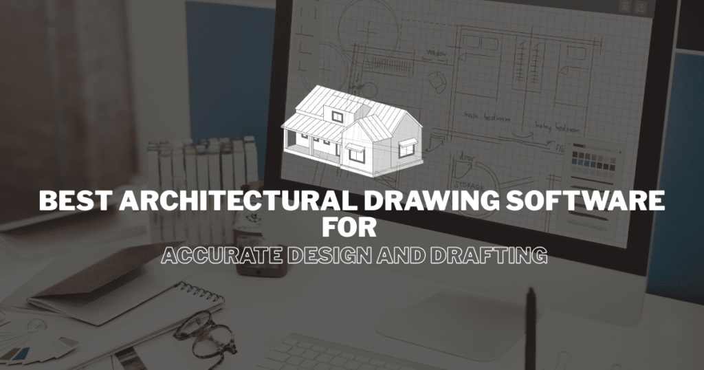 Architectural Drawing Software